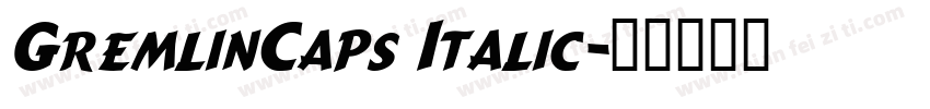 GremlinCaps Italic字体转换